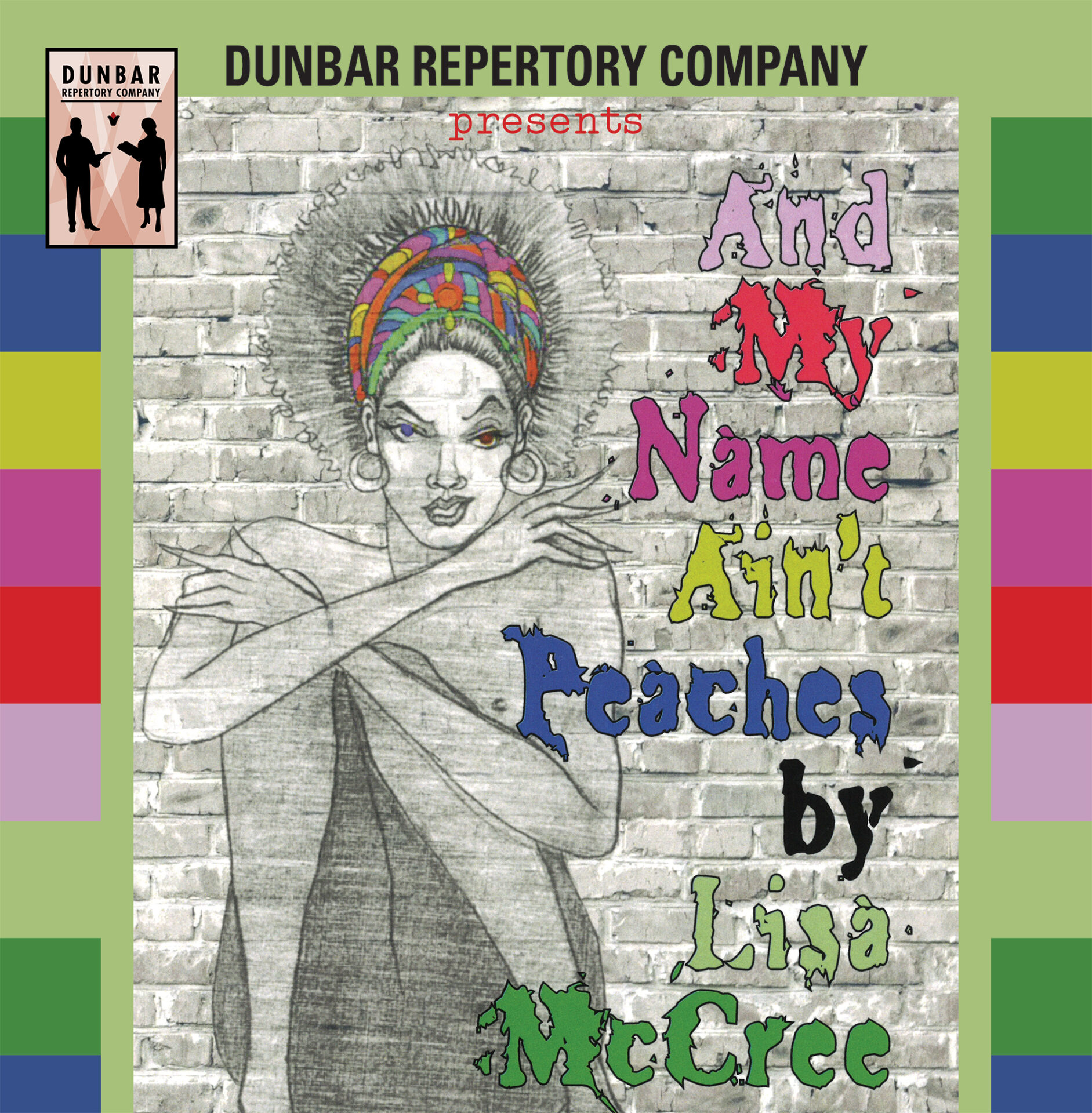 And My Name Ain't Peaches presented by Dunbar Repertory Co.