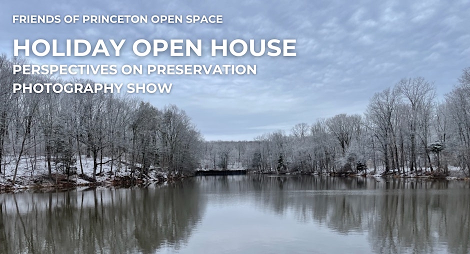 Holiday Open House with Friends of Princeton Open Space